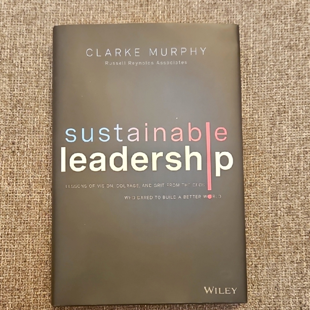 SUSTAINABLE LEADERSHIP BY CLARKE MURPHY  NEW